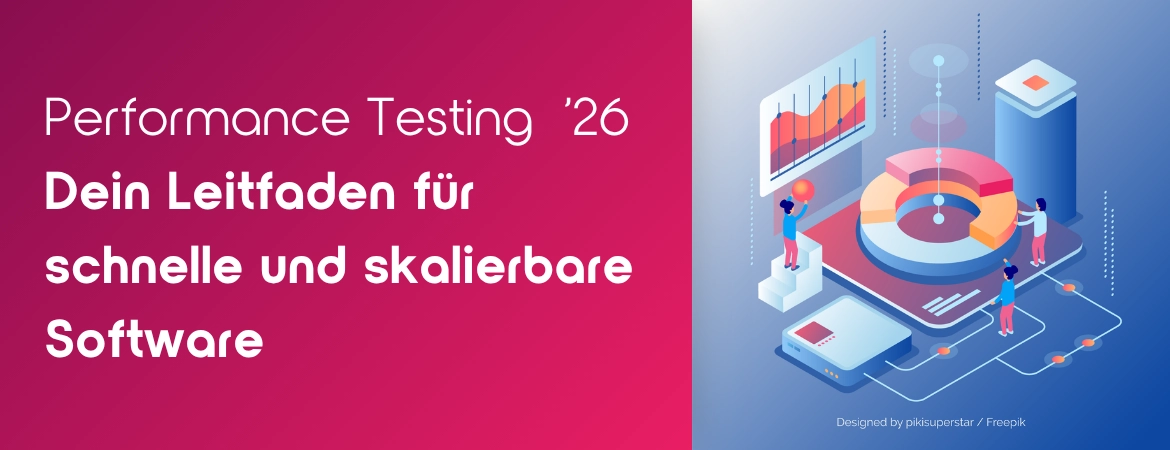 Performance Testing 2026 — Dein Leitfaden für schnelle und skalierbare Software