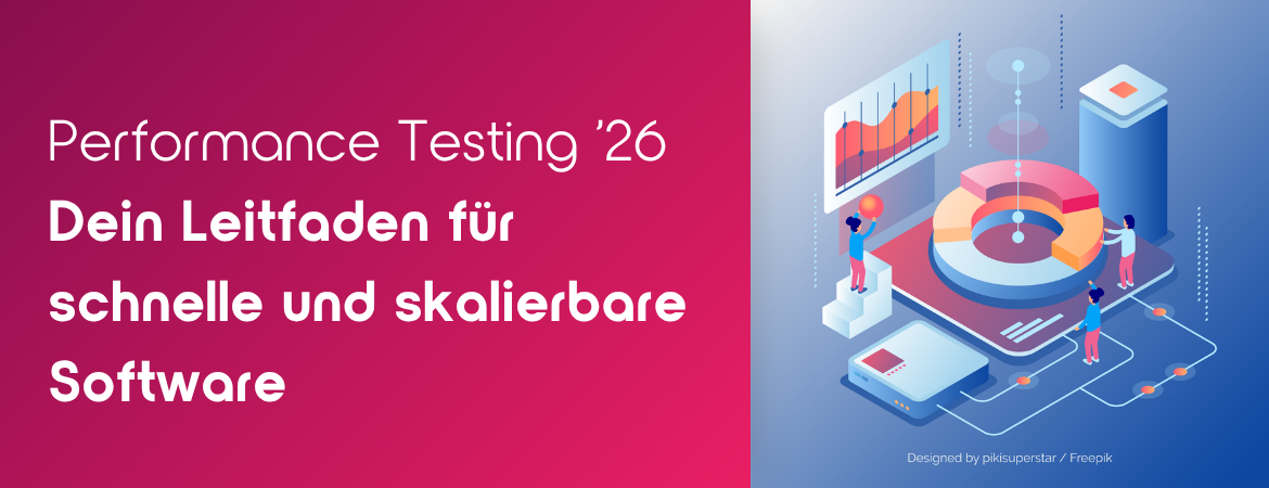 Performance Testing 2026 — Dein Leitfaden für schnelle und skalierbare Software